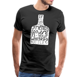 Where Is Your Whisky Bottle II | Men's T-Shirt - black