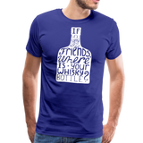 Where Is Your Whisky Bottle II | Men's T-Shirt - royal blue