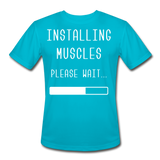 Installing Muscles VI | Moisture Wicking Men's T-Shirt - turquoise