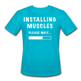 Installing Muscles IV | Men's Moisture Wicking T-Shirt - turquoise