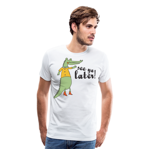 See Ya Later Alligator | Men's Premium T-Shirt - white