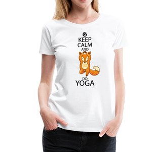 Keep Calm And Do Yoga | Women’s Premium T-Shirt - white