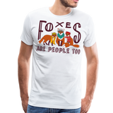 Foxes Are People Too | Men's Premium T-Shirt - white