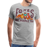 Foxes Are People Too | Men's Premium T-Shirt - heather gray