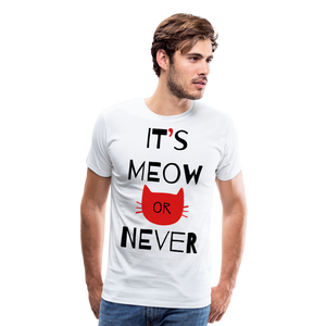 It's Meow Or Never I | Men's Premium T-Shirt - white