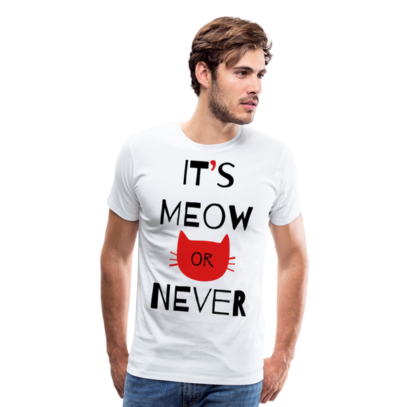 It's Meow Or Never I | Men's Premium T-Shirt - white