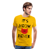 It's Meow Or Never I | Men's Premium T-Shirt - sun yellow