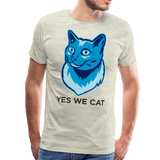 Yes We Cat | Men's Premium T-Shirt - heather oatmeal