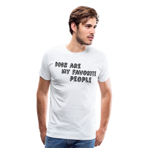 Dogs Are My Favorite People II | Men's Premium T-Shirt - white