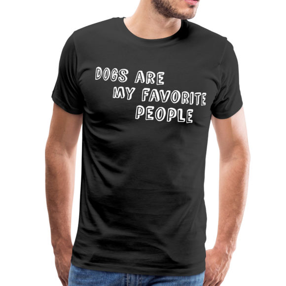 Dogs Are My Favorite People I | Men's Premium T-Shirt - black