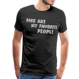 Dogs Are My Favorite People I | Men's Premium T-Shirt - black