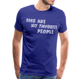 Dogs Are My Favorite People I | Men's Premium T-Shirt - royal blue