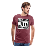 Straight Outta Mama+Papa I | Men's Premium T-Shirt - heather burgundy