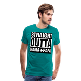 Straight Outta Mama+Papa II | Men's Premium T-Shirt - teal