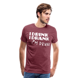 I Am Drunk II | Men's Premium T-Shirt - heather burgundy