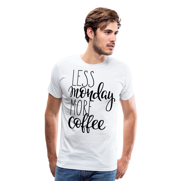 Less Monday More Coffee I | Men's Premium T-Shirt - white