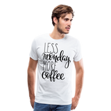 Less Monday More Coffee I | Men's Premium T-Shirt - white