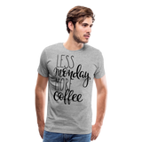 Less Monday More Coffee I | Men's Premium T-Shirt - heather gray