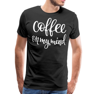 Coffee On My Mind II | Men's Premium T-Shirt - black