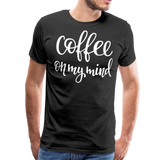 Coffee On My Mind II | Men's Premium T-Shirt - black