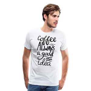 Coffee Is Always A Good Idea II | Men's Premium T-Shirt - white