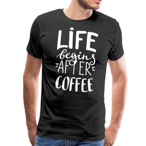 Life Begins After Coffee II | Men's Premium T-Shirt - black