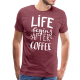 Life Begins After Coffee II | Men's Premium T-Shirt - heather burgundy