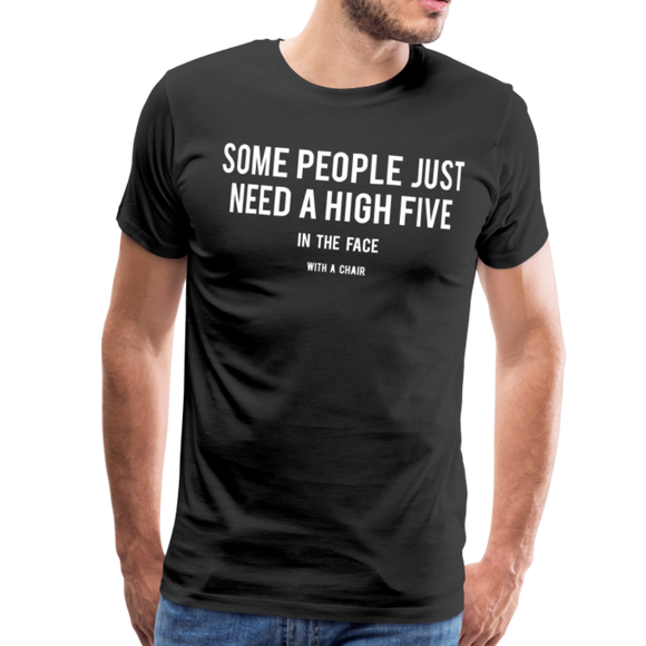 Some People Just Need A High Five II | Men's Premium T-Shirt - black