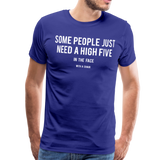 Some People Just Need A High Five II | Men's Premium T-Shirt - royal blue