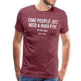 Some People Just Need A High Five II | Men's Premium T-Shirt - heather burgundy