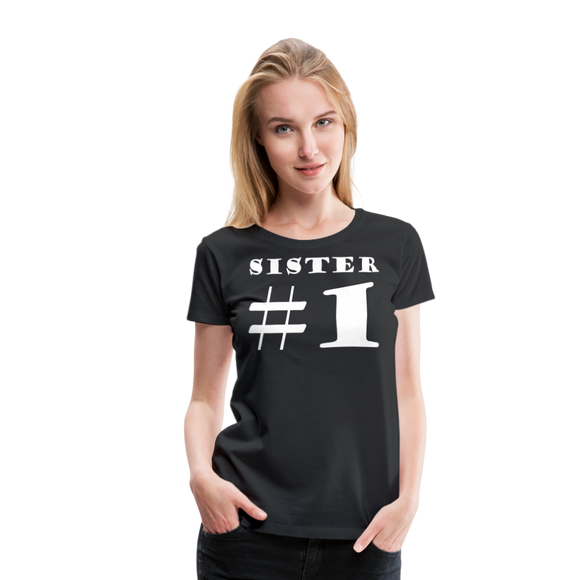 #1 Sister VI | Women’s Premium T-Shirt - black