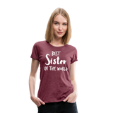 Best Sister II | Women’s Premium T-Shirt - heather burgundy