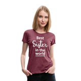 Best Sister IV | Women’s Premium T-Shirt - heather burgundy