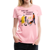 Dogs Are My Favorite People III | Women’s Premium T-Shirt - pink