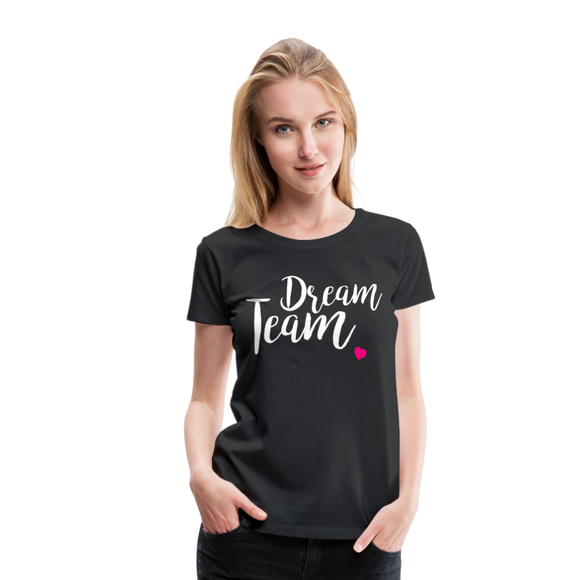 Dream Team II | Women’s Premium T-Shirt - black