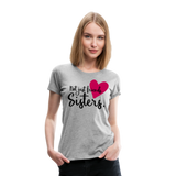 Not Just Friends - Sisters I | Women’s Premium T-Shirt - heather gray