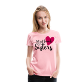 Not Just Friends - Sisters I | Women’s Premium T-Shirt - pink