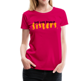 Not Just Friends - Sisters III | Women’s Premium T-Shirt - dark pink