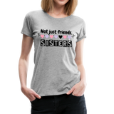 Not Just Friends - Sisters V | Women’s Premium T-Shirt - heather gray