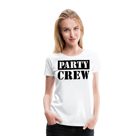 Party Crew I | Women’s Premium T-Shirt - white