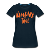 Vampire Time | Women’s Premium T-Shirt - deep navy