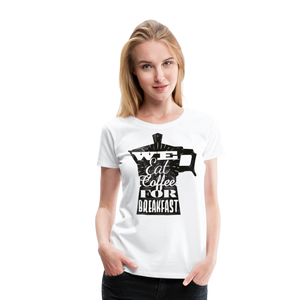 Eat Coffee | Women’s Premium T-Shirt - white