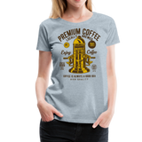 Premium Coffee | Women’s Premium T-Shirt - heather ice blue