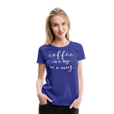 Coffee - Hug In A Mug II | Women’s Premium T-Shirt - royal blue