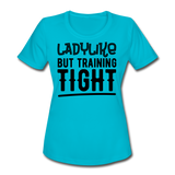 Ladylike I | Women's Moisture Wicking Performance T-Shirt - turquoise