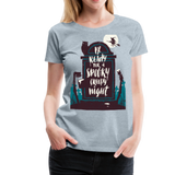 Spooky Creepy Night | Women’s Premium T-Shirt - heather ice blue