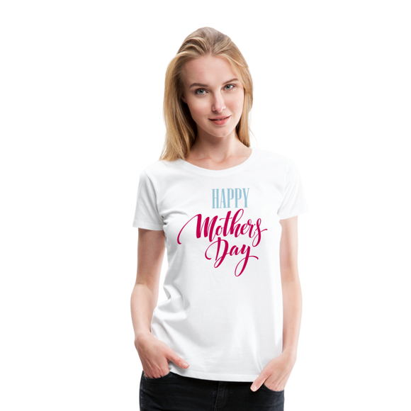 Happy Mother's Day III | Women’s Premium T-Shirt - white